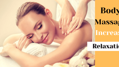 Photo of How Does Body Massage Increase Relaxation?