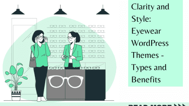 Photo of Clarity and Style: Eyewear WordPress Themes – Types and Benefits