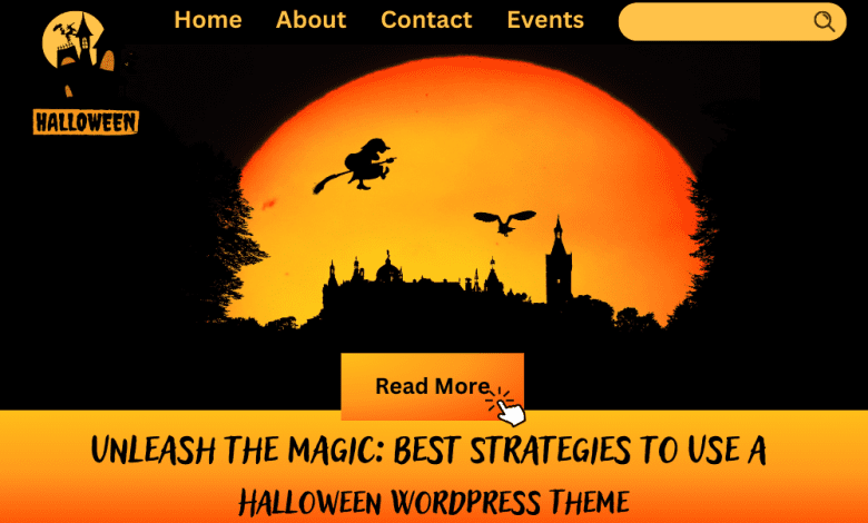 Unleash the Magic: Best Strategies to Use a Halloween WordPress Theme