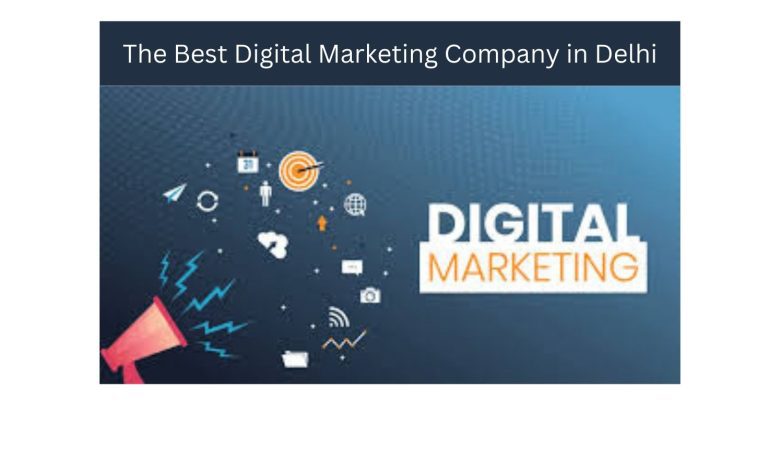 The Best Digital Marketing Company in Delhi