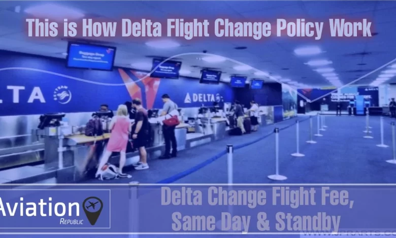 delta airlines flight change policy