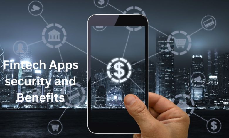 The Power and Benefits of Fintech Apps