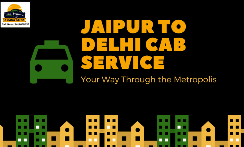 Jaipur to Delhi cab service